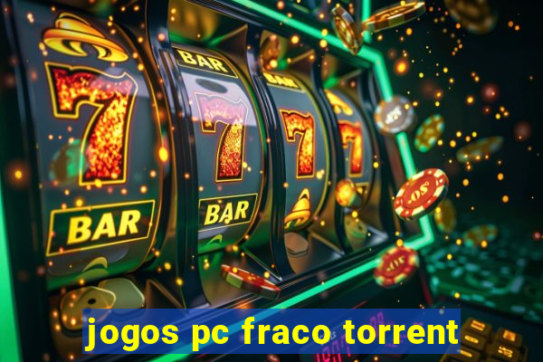 jogos pc fraco torrent